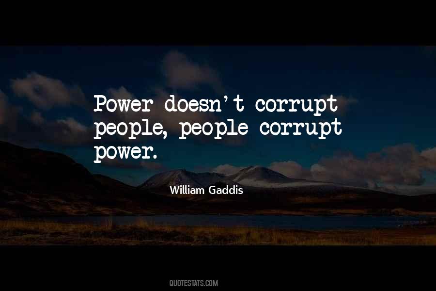 Power Doesn't Corrupt Quotes #1253498