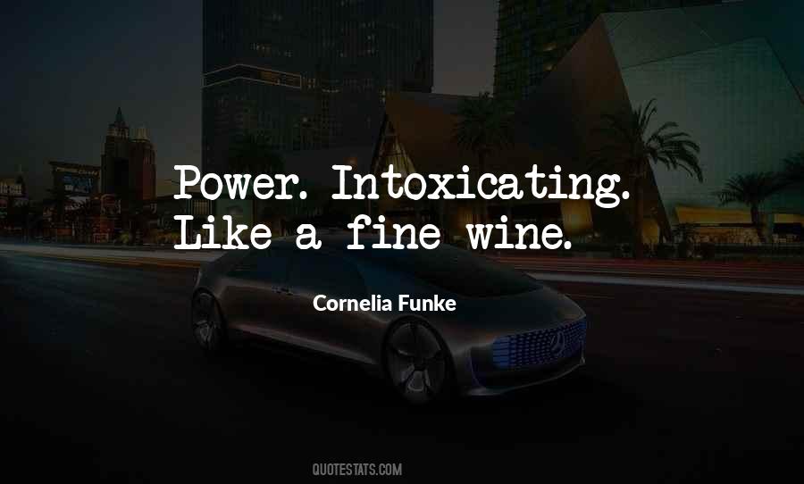 Power Intoxicating Quotes #835900