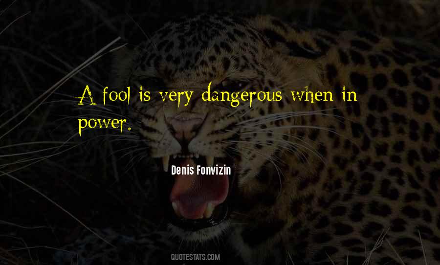 Power Is Dangerous Quotes #1089568