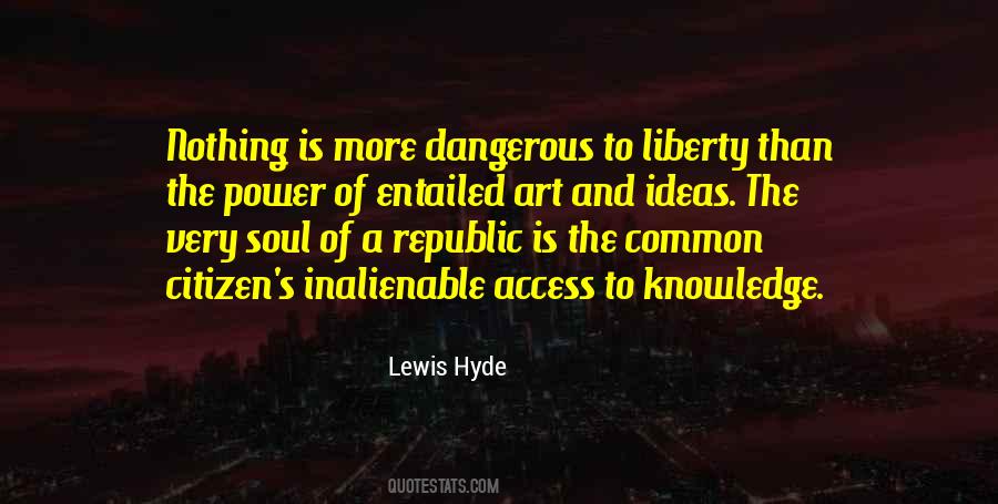 Power Is Dangerous Quotes #1287928