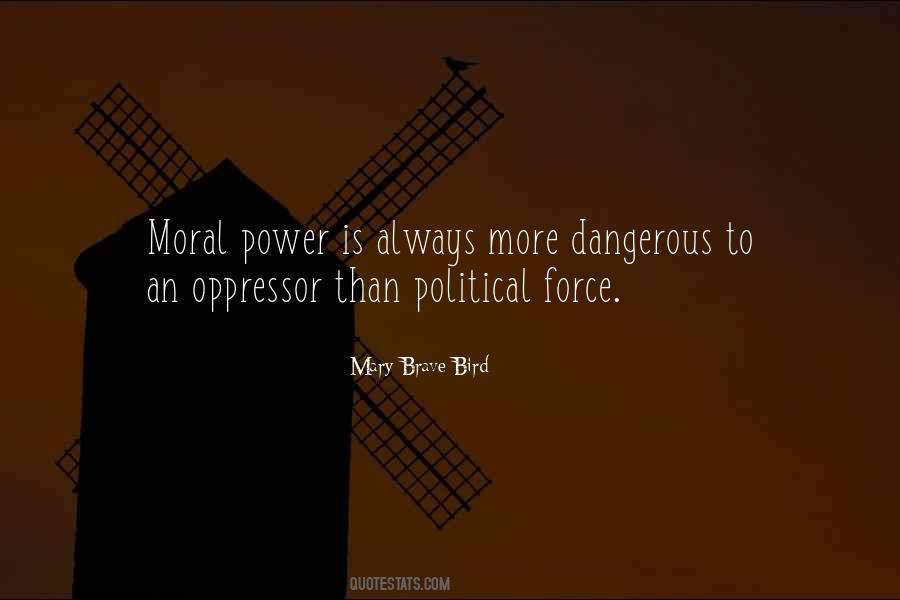 Power Is Dangerous Quotes #1299497