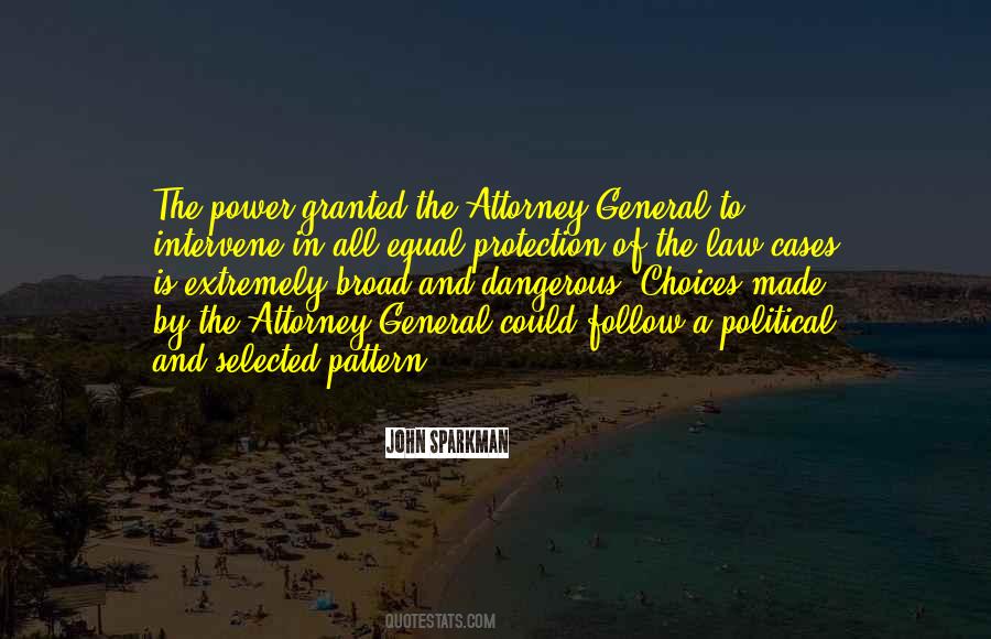Power Is Dangerous Quotes #1324366