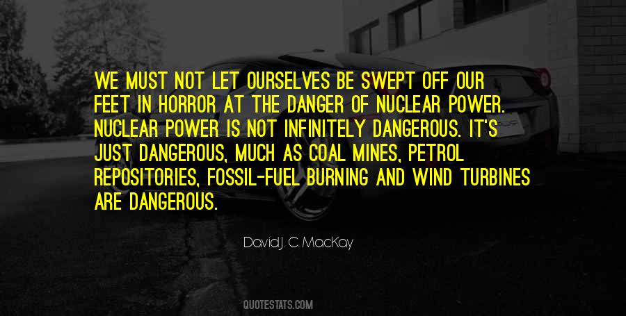 Power Is Dangerous Quotes #1523036