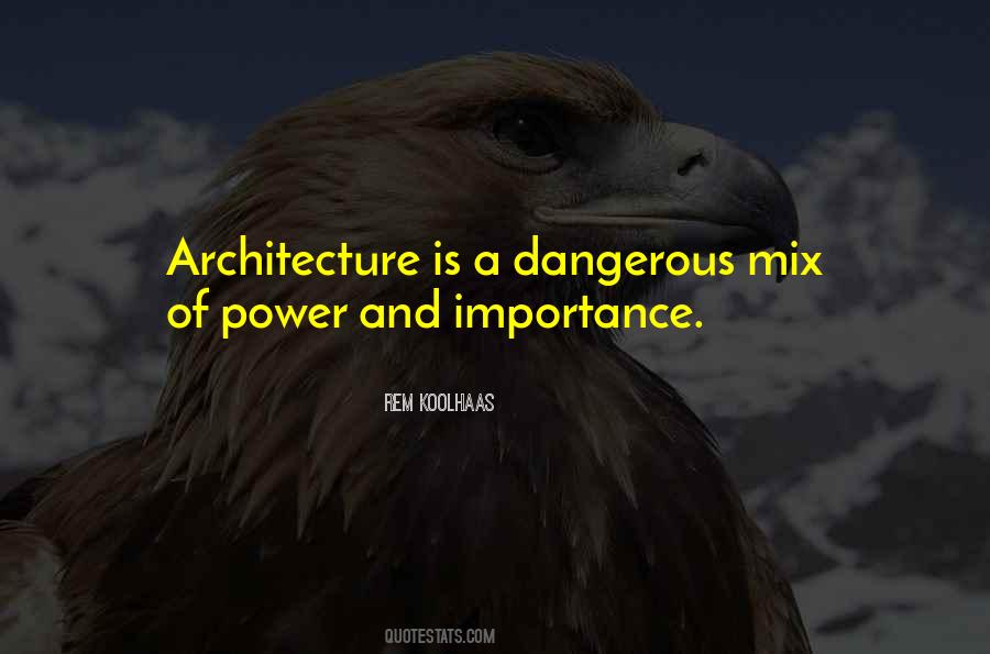 Power Is Dangerous Quotes #1718162