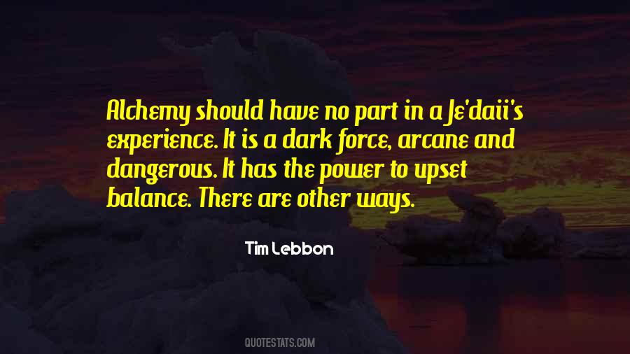 Power Is Dangerous Quotes #1775028