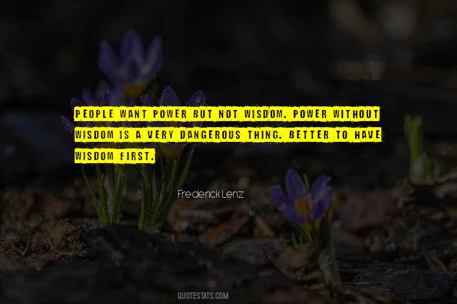 Power Is Dangerous Quotes #1784946