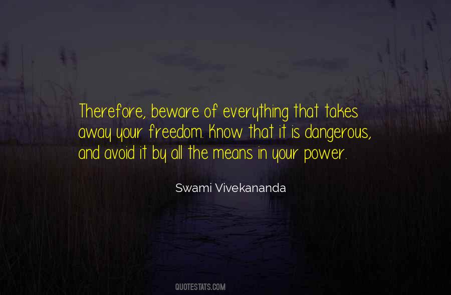 Power Is Dangerous Quotes #191676