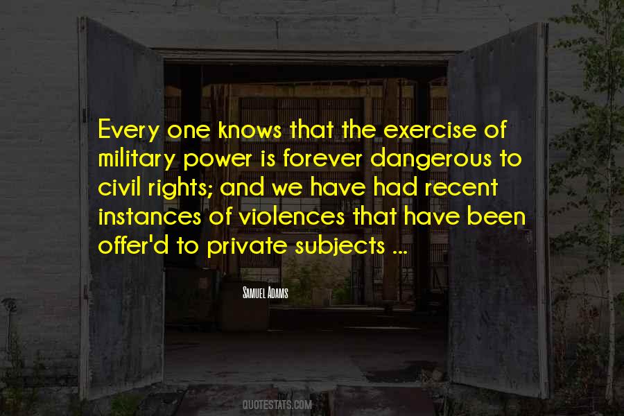 Power Is Dangerous Quotes #252274