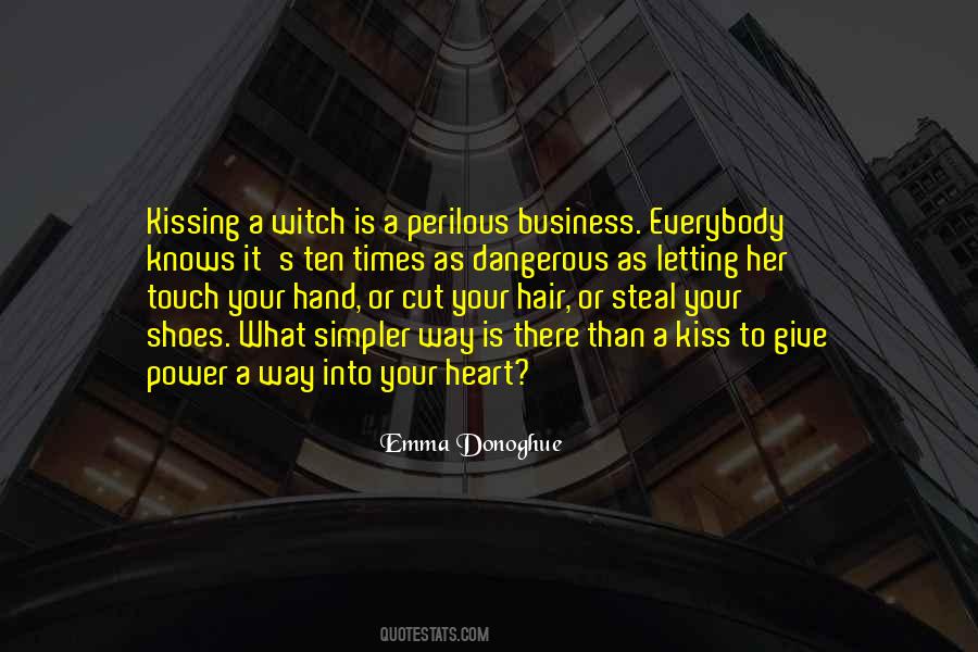 Power Is Dangerous Quotes #314318