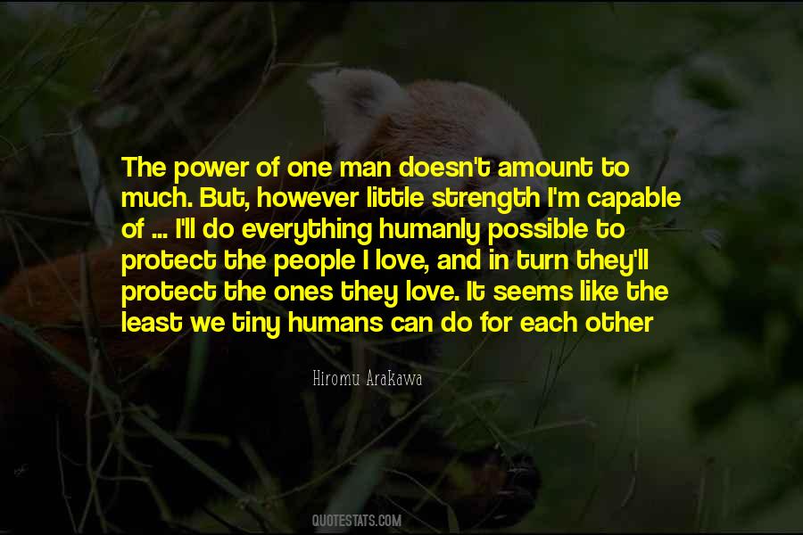 Power Of One Man Quotes #1551858
