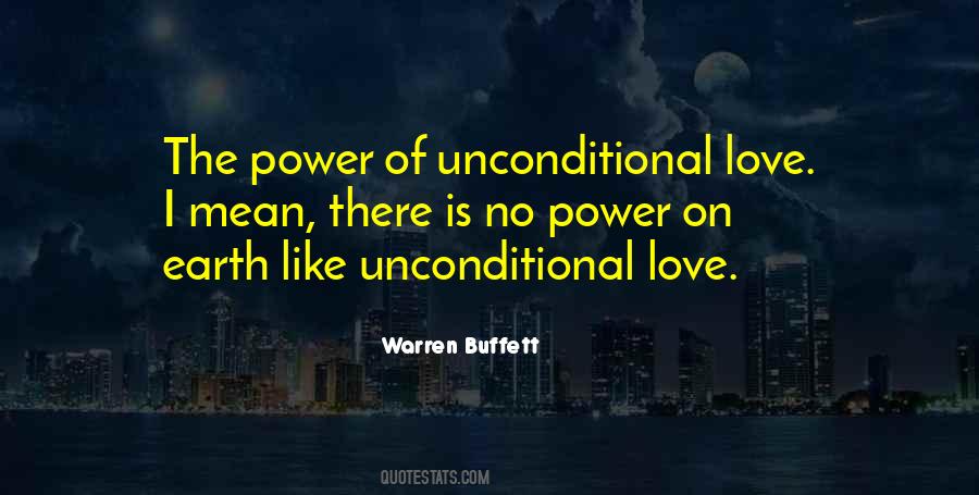 Power Of Unconditional Love Quotes #1024464
