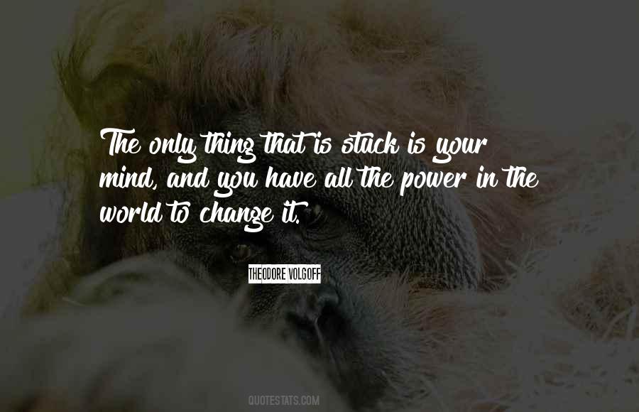 Power To Change The World Quotes #1477349