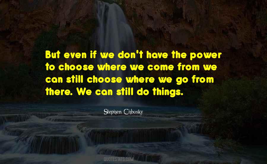 Power To Choose Quotes #914342