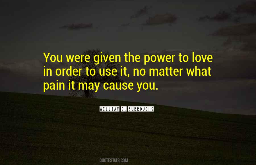 Power To Love Quotes #1139778