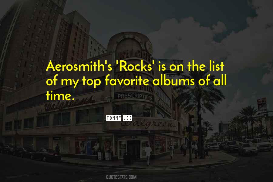 Quotes About Aerosmith #592333