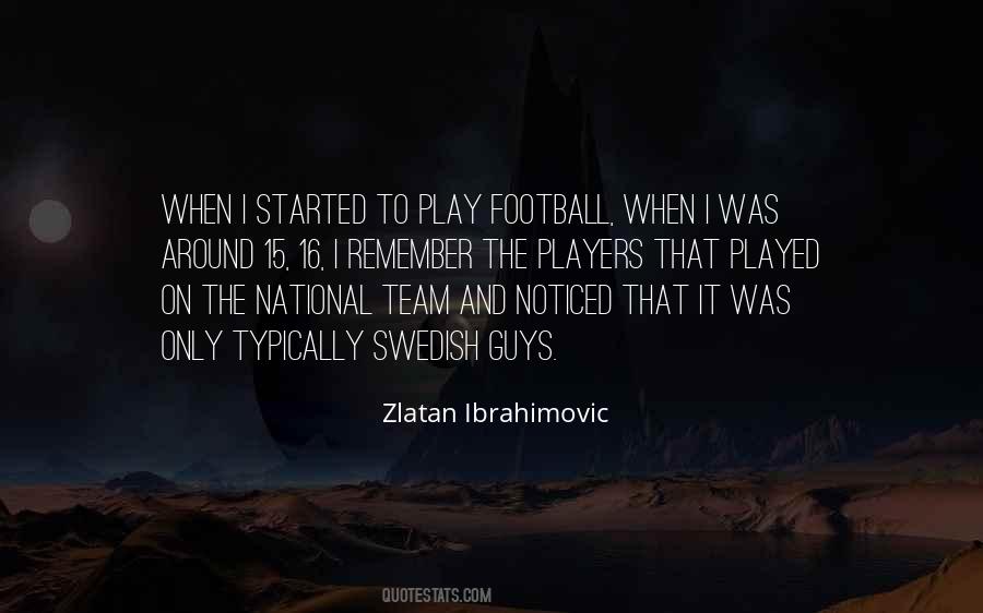 Quotes About Zlatan Ibrahimovic #1102761