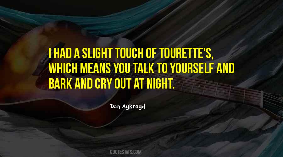Quotes About Aykroyd #1346568