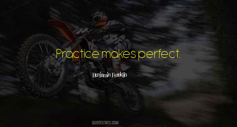 Practice Makes Quotes #1340314