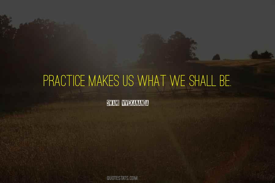 Practice Makes Quotes #135770