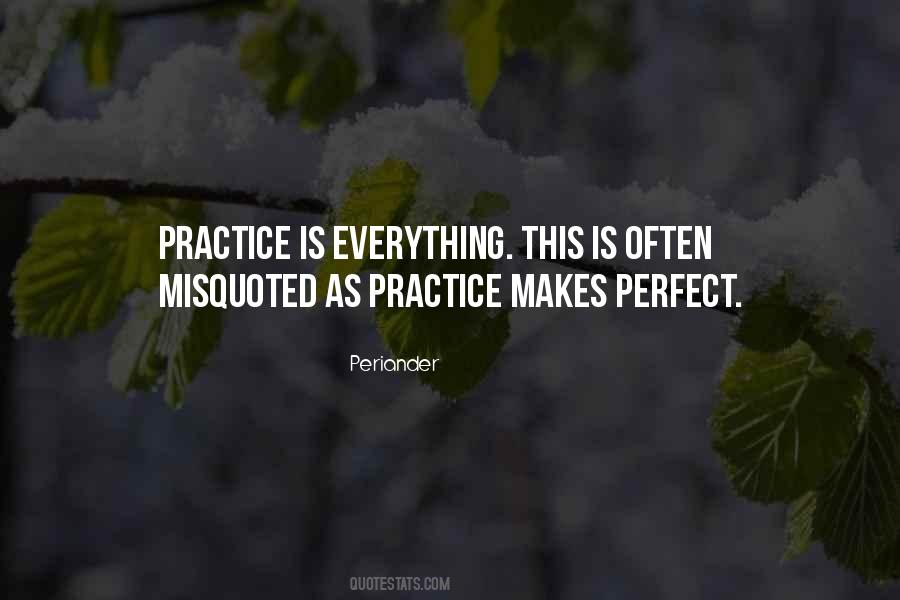 Practice Makes Quotes #771463
