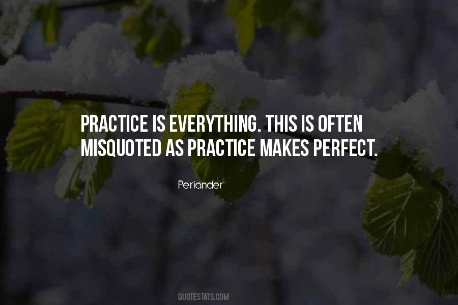 Practice Makes Quotes #771463
