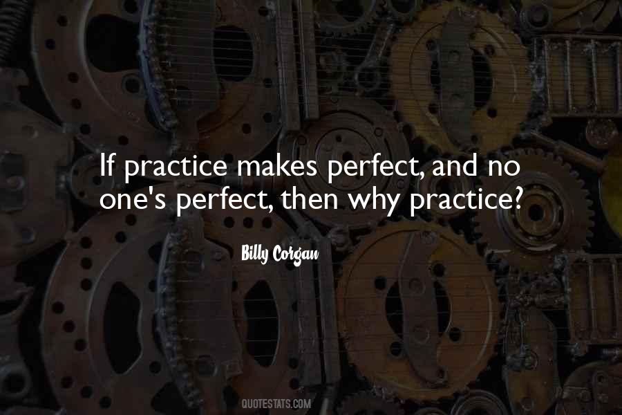 Practice Makes You Perfect Quotes #400384