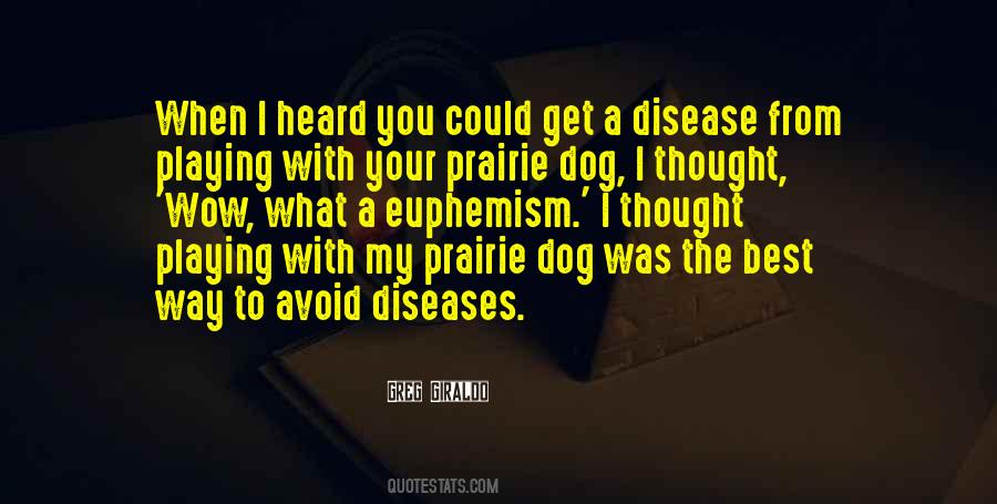 Prairie Dog Quotes #1147196