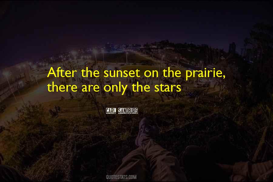 Prairie Sunset Quotes #643370