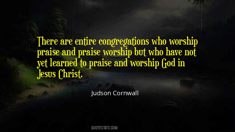 Praise And Worship God Quotes #1140291