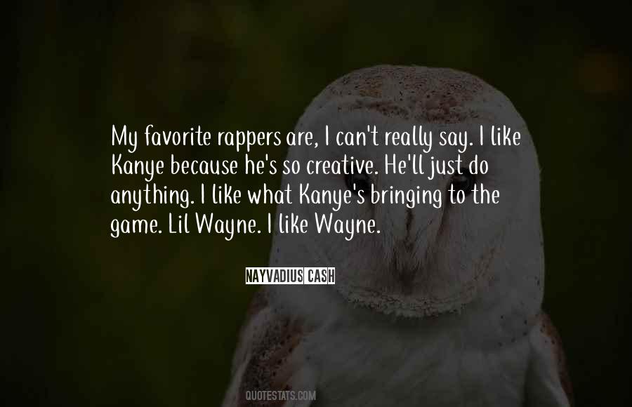 Quotes About Lil Wayne #1152342
