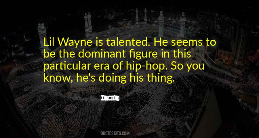 Quotes About Lil Wayne #1222019