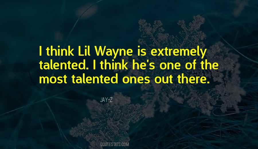 Quotes About Lil Wayne #1666155