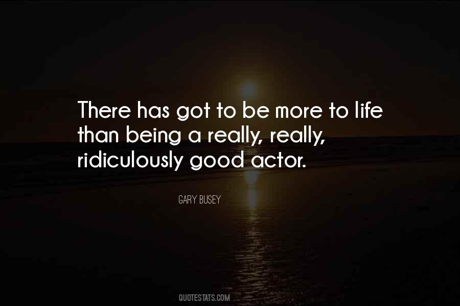 Quotes About Gary Busey #1261718