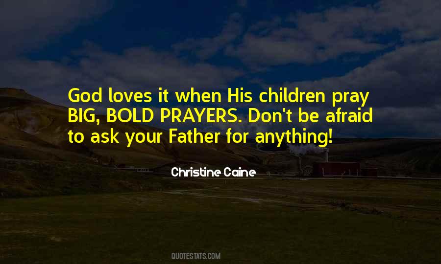 Pray For My Father Quotes #450771