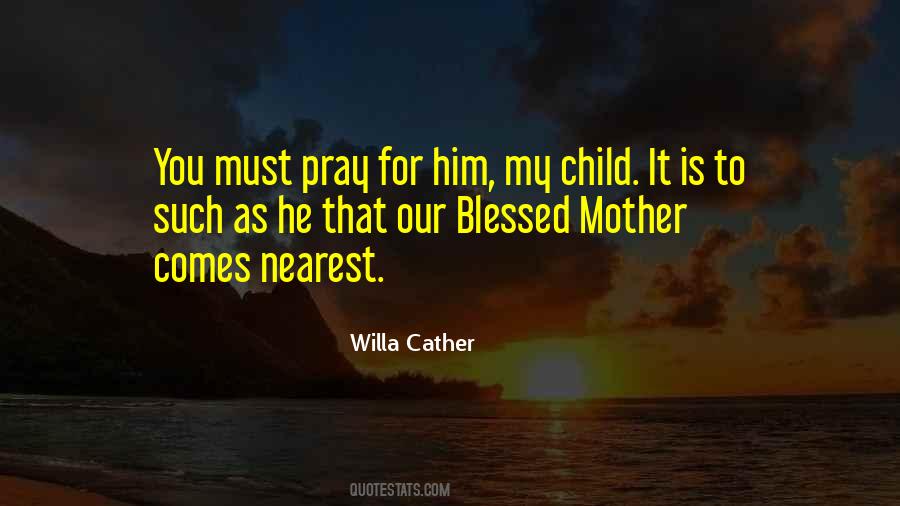 Pray For My Mother Quotes #39682