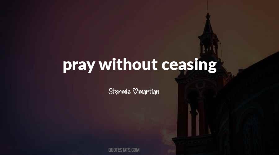 Pray Without Ceasing Quotes #1629027