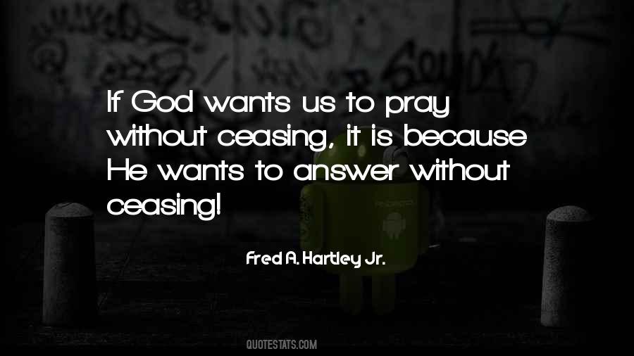 Pray Without Ceasing Quotes #789673