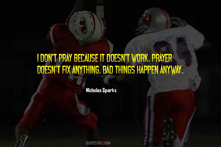 Prayer Doesn't Work Quotes #1068592