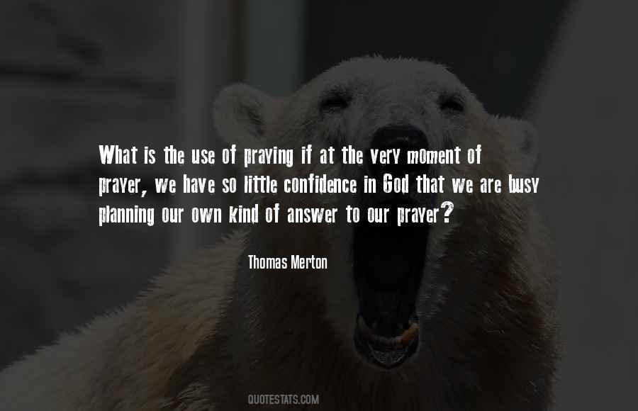 Prayer Is The Answer Quotes #490896