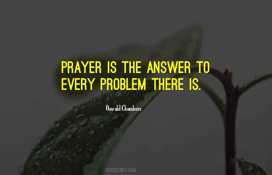 Prayer Is The Answer Quotes #753547