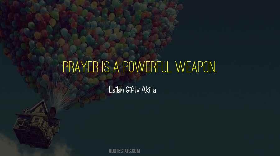 Prayer Is The Most Powerful Quotes #100278