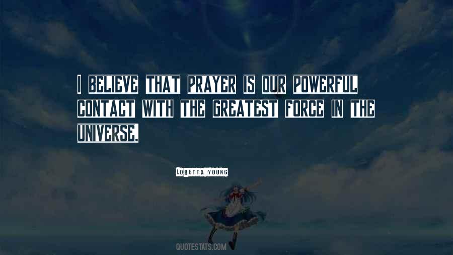 Prayer Is The Most Powerful Quotes #490581