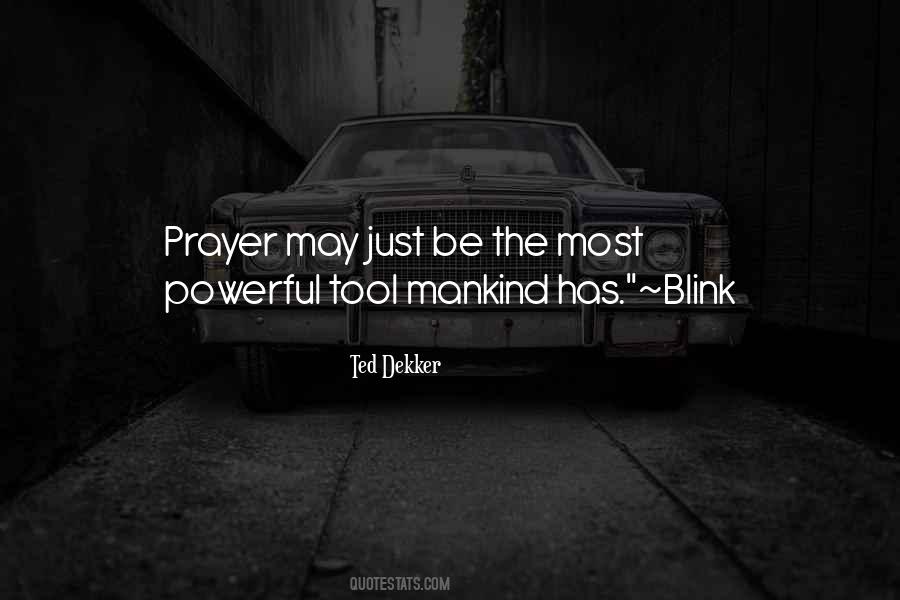 Prayer Is The Most Powerful Quotes #882209