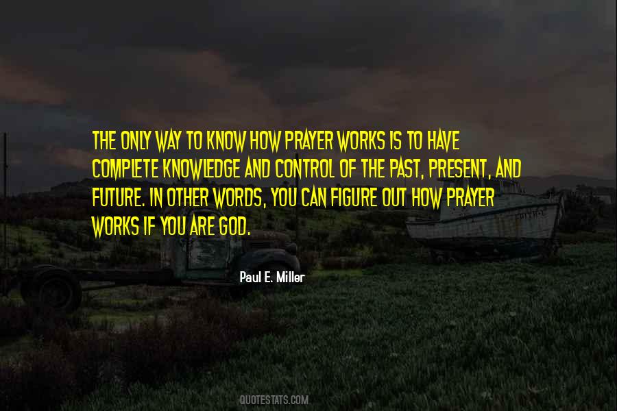 Prayer Still Works Quotes #671112