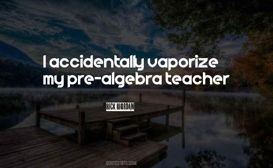 Pre Algebra Quotes #1038881