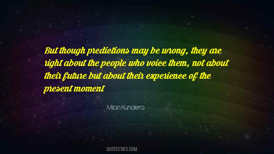 Predictions About The Future Quotes #1333284