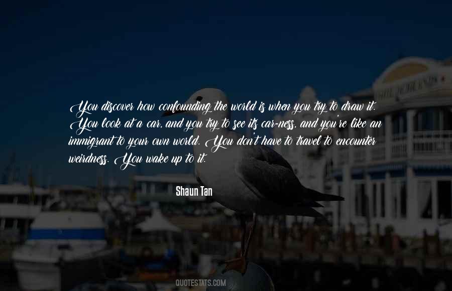 Quotes About Shaun Tan #909921