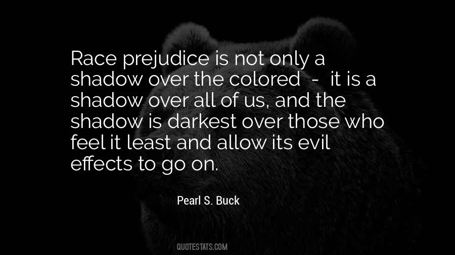 Prejudice And Bigotry Quotes #104979