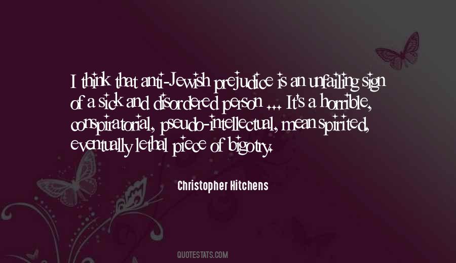 Prejudice And Bigotry Quotes #1075113