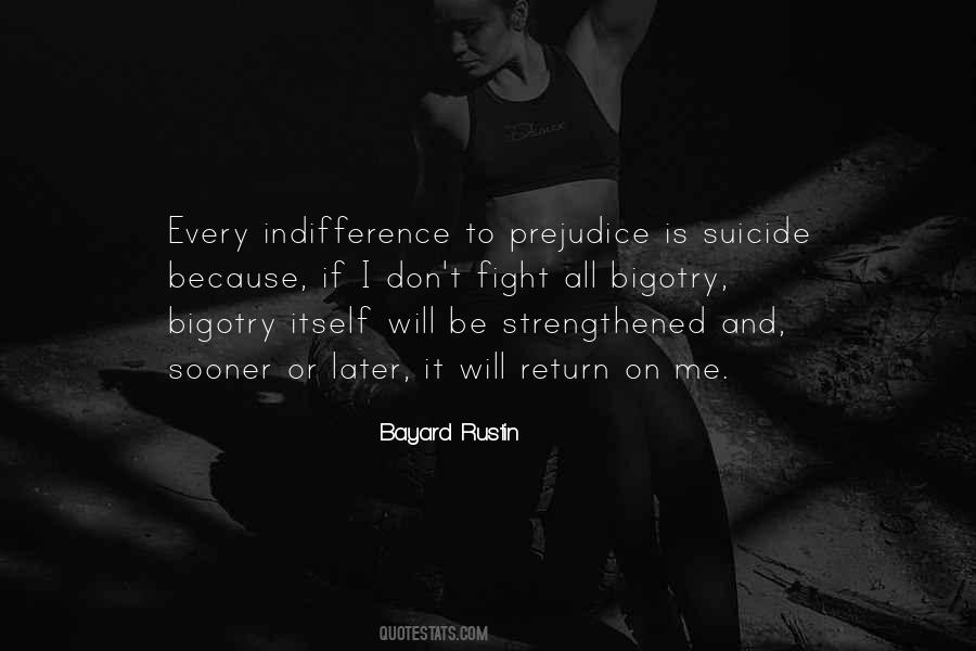 Prejudice And Bigotry Quotes #1174705